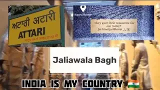 Historical sites of India 🇮🇳 in Amritsar #jaliyawalabagh #Attaristation #waghaborder #Amritsar 