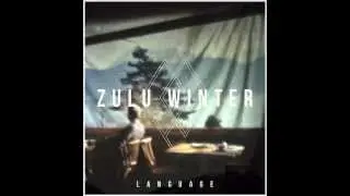 Zulu Winter - Key To My Heart