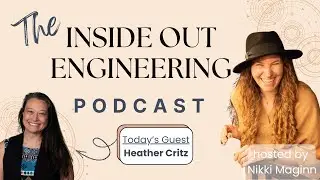 Engineering, Operations, & Emotional Intelligence with Heather Critz