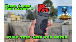 pixel 6 pro PUBG fps test with fps meter????worst phone for gaming🤮🤮🤓