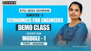 S3 KTU 2024 SCHEME | ECONOMICS FOR ENGINEERS | MODULE 1 | DEMAND | DEMO CLASS | ONES