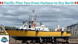 Lifting the Pacific Pilot Two: A Shipyard Story from Victoria BC, Canada