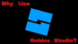 Why Use Roblox Studio?