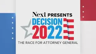 Next Presents: The race for Attorney General