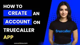 How to Create an Account on Truecaller App (Android)