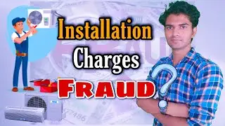 AC  Installation Charges and Company FRAUDS ? | MIX SOLID MEDIA |