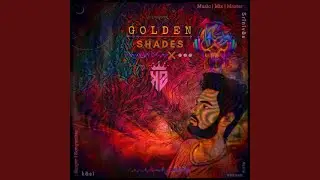 Golden. Shades (feat. kash)
