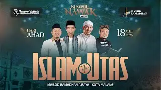 🔴 LIVE KUMPUL NAWAK BATCH 2 - ISLAM ITU UTAS | AHAD 18 MEI 2025