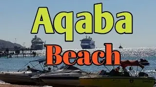Must Go Visit Amman Jordan:Aqaba Beach