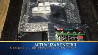 ENDER 3 con MKS GEN L + Drivers 2208 + Pantalla TFT 35