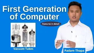 First Generation of Computer | Features | Computer Science