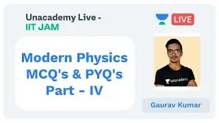 Modern Physics MCQ's & PYQ's Part - IV | IIT JAM | Gaurav Kumar Pandey | JAM 2020