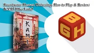 Board Game Heaven Unboxing, How To Play & Review 114: KAMI (Oka Luda)