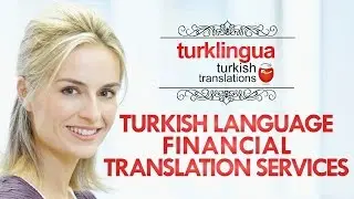 Turkish Language Financial Translation Service | www.turklingua.com