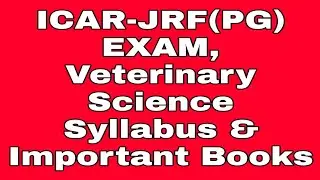 ICAR-JRF (PG) EXAM||Veterinary Science Syllabus And Important Books||