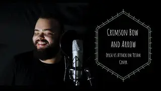 Epica vs Attack on Titan | Crimson Bow and Arrow | Vocal Cover
