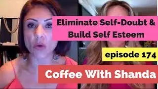 How to Eliminate Self-Doubt and Build Confidence!