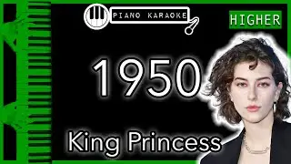 1950 (HIGHER +3) - King Princess - Piano Karaoke Instrumental