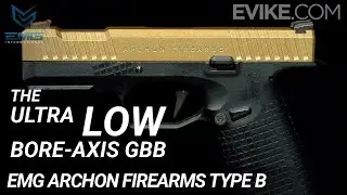 The Ultra Low Bore-Axis GBB - EMG Archon Firearms Type B Review