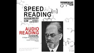 Audio Reading: Edmund Husserl: Logical Investigations: The Critique of Psychologism