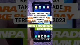 Cara transfer dana ke shopeepay tanpa upgrade terbaru 2023 #shopee #aplikasidana #tfdanakeshopeepay