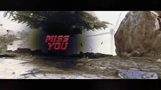 Miss You (A BO2 Edit)
