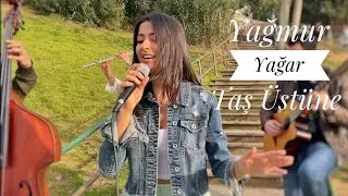 Yağmur Yağar Taş Üstüne - Burçin