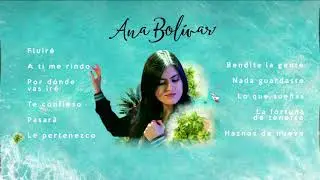 Lo mejor de Ana Bolivar - 40 mins de Vida en Modo Milagro (Música Católica)