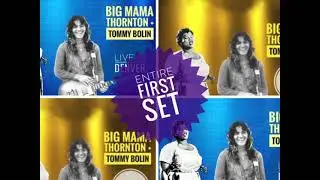 Big Mama Thornton and Tommy Bolin LIVE IN DENVER - the First Set!!