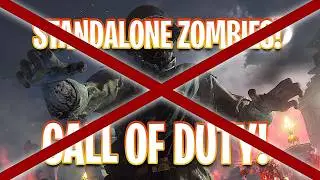 new COD is DENYING A STANDALONE ZOMBIES GAME!