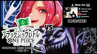 One Piece Card Game Tournament Match Booster OP06 (Part 15) - Vinsmoke Reiju vs Gecko Moria