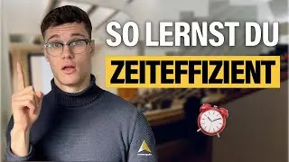 Zeiteffizienter lernen - Die 4 besten Tipps
