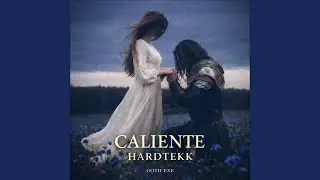 Caliente Hardtekk