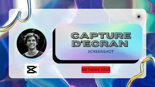 Faire une capture d&rsquo;&eacute;cran dans CapCut (astuce rapide 2025 !) 🚀
