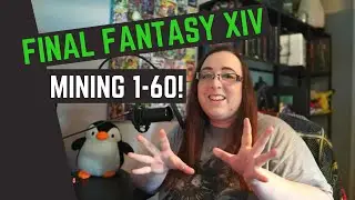 Final Fantasy XIV - I levelled Mining from 1-60!