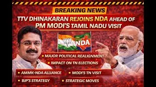 TTV Dhinakaran Rejoins NDA Ahead of PM Modi&rsquo;s Tamil Nadu Visit | Full Report