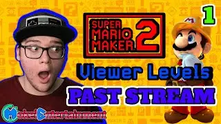 | WHERE BACK! | Super Mario Maker 2 Viewer Levels!! | Mokel Entertainment | LIVE🔴 |