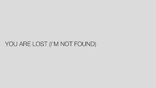 Oliver Walker - You Are Lost (I'm Not Found)