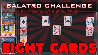 I BEAT BALATRO WITH ONLY 8 CARDS