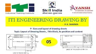 Layout of Drawing Sheets ||Title Block || Positions of Title Block || Contents of Title Block ||