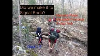 DID WE MAKE IT TO SIGNAL KNOB? Meneka Peak/Elizabeth Furnace 3-Day Trek Days 1-2