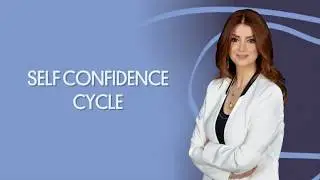 Self Confidence Cycle