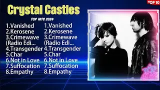 Crystal Castles Greatest Hits 2024Collection - Top 10 Hits Playlist Of All Time