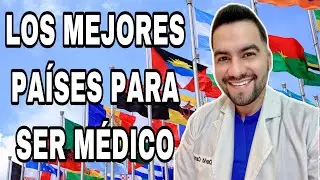 LOS MEJORES PAISES PARA SER MEDICO | DR. DAVID CAMPOS