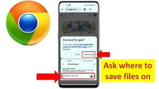 How to Enable Ask Where to Save Files before Downloading on Google Chrome