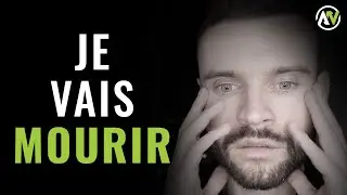 JE VAIS MOURIR - CETTE VIDEO VA ETRE BRUTALE - Anthony Nevo