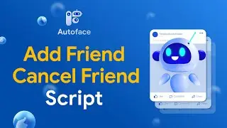 Friend - Create script for Facebook auto add friend and cancel friend