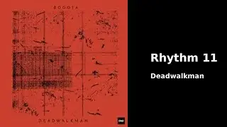 Deadwalkman &ndash; Rhythm11 (2019) | Modern Trance Classic | Progressive & Uplifting Anthem