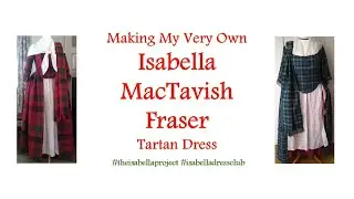 Making My Own Isabella MacTavish Fraser Dress #theisabellaproject