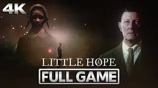 Little Hope Gameplay Walkthrough【FULL GAME】Good Ending | 4K Ultra HD